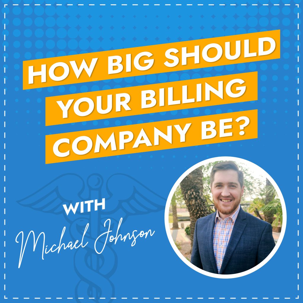 How Big Should Your Medical Billing Company Be?