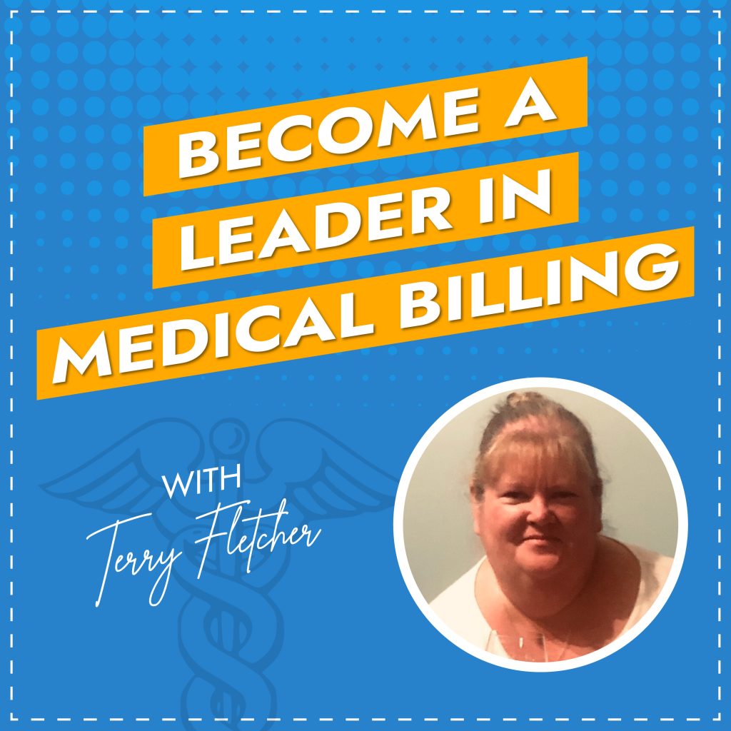 Become a Leader in Medical Billing with Terry Fletcher