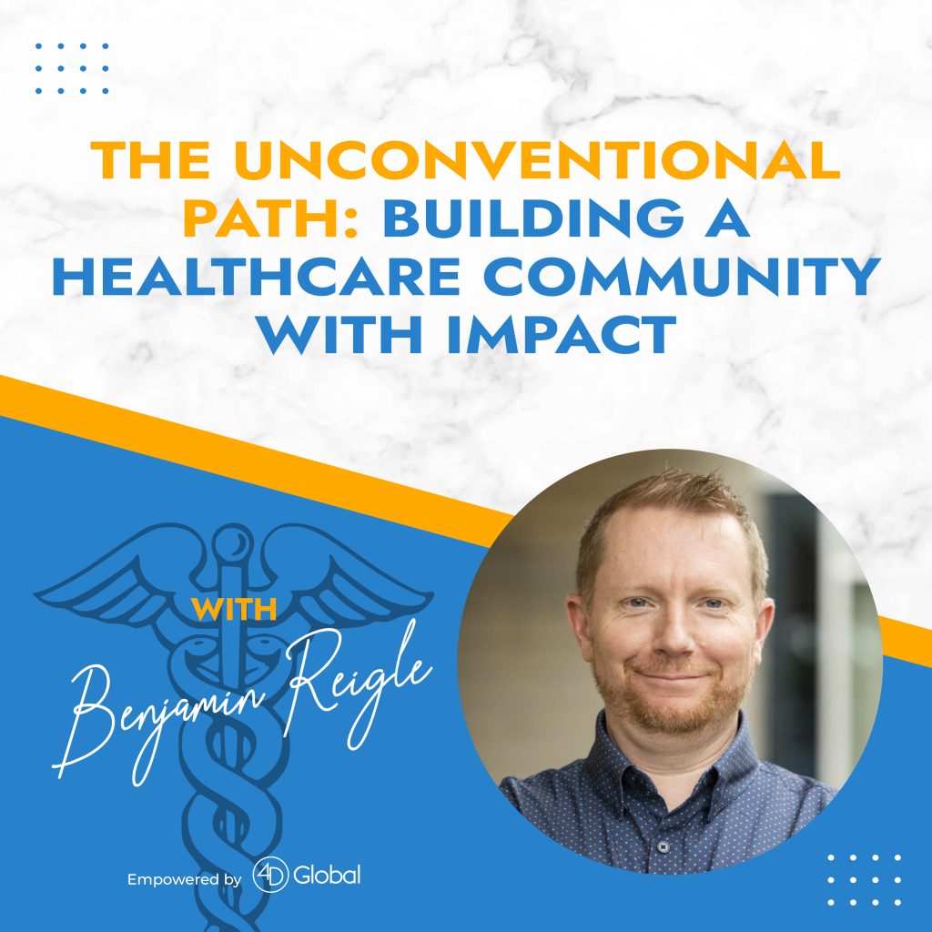 The Unconventional Path: Building a Healthcare Community with Impact