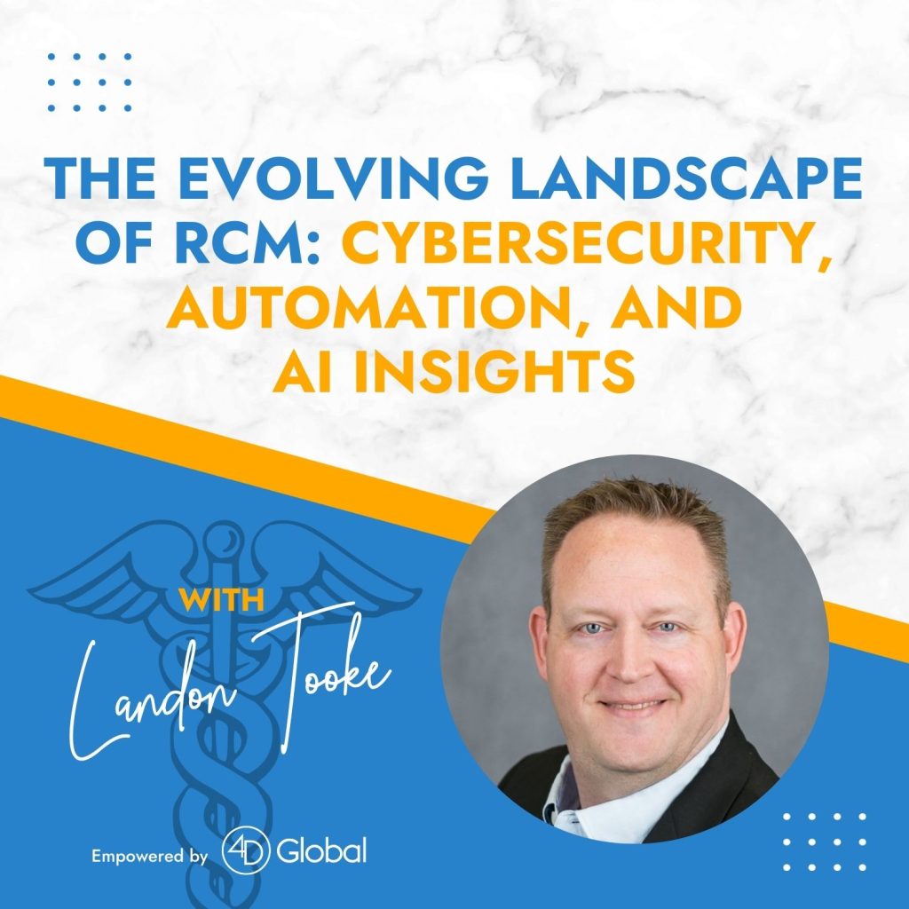 The Evolving Landscape of RCM: Cybersecurity, Automation, and AI Insights with Landon Tooke