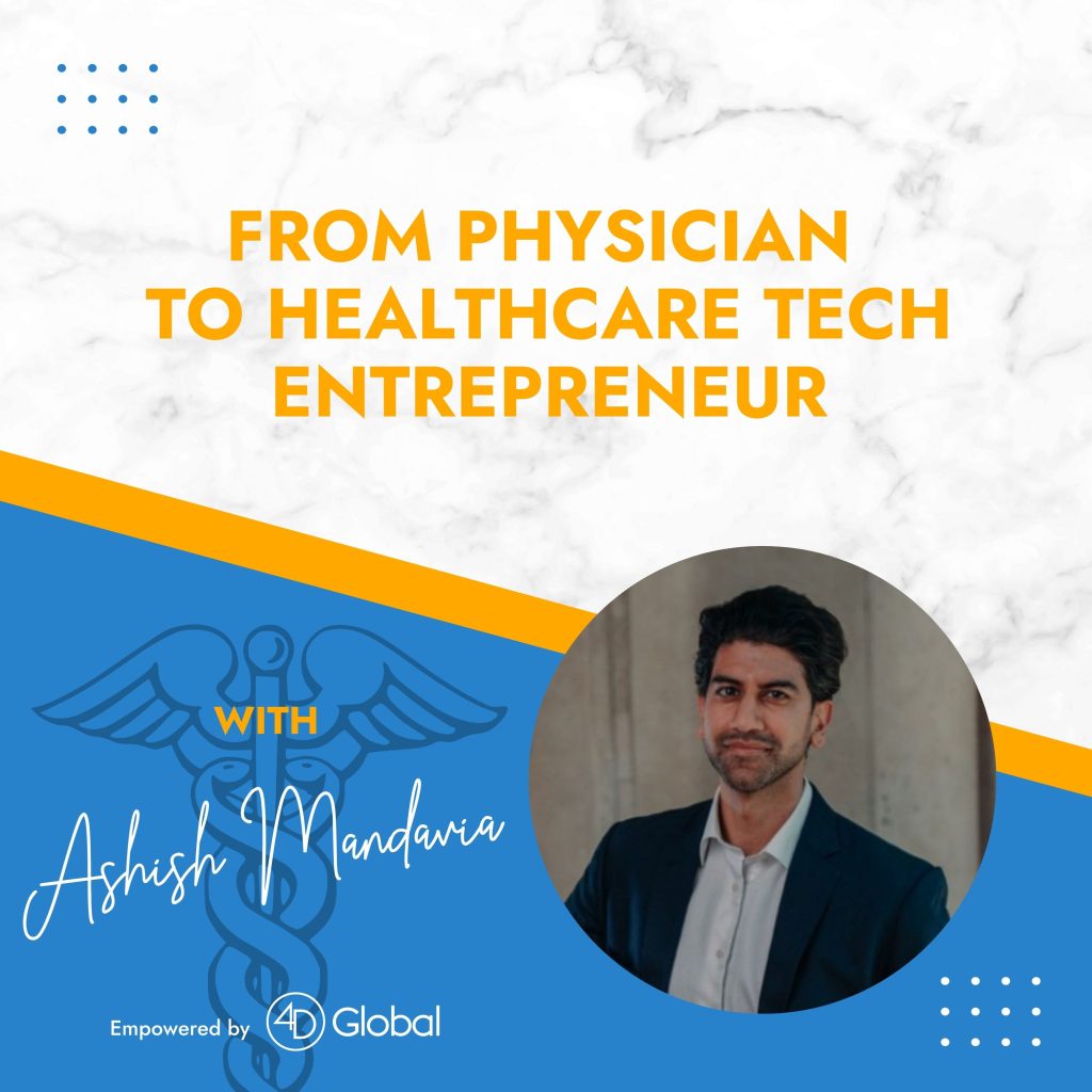 From Physician to Healthcare Tech Entrepreneur with Ashish Mandavia