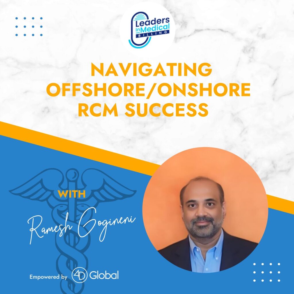 Navigating Offshore/Onshore RCM Success with Ramesh Gogineni